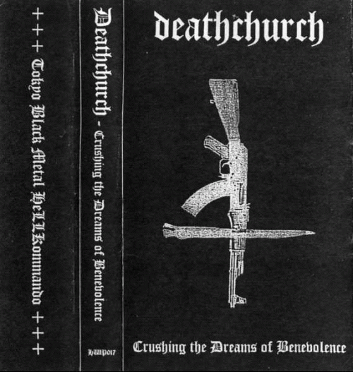 Deathchurch : Crushing the Dreams of Benevolence